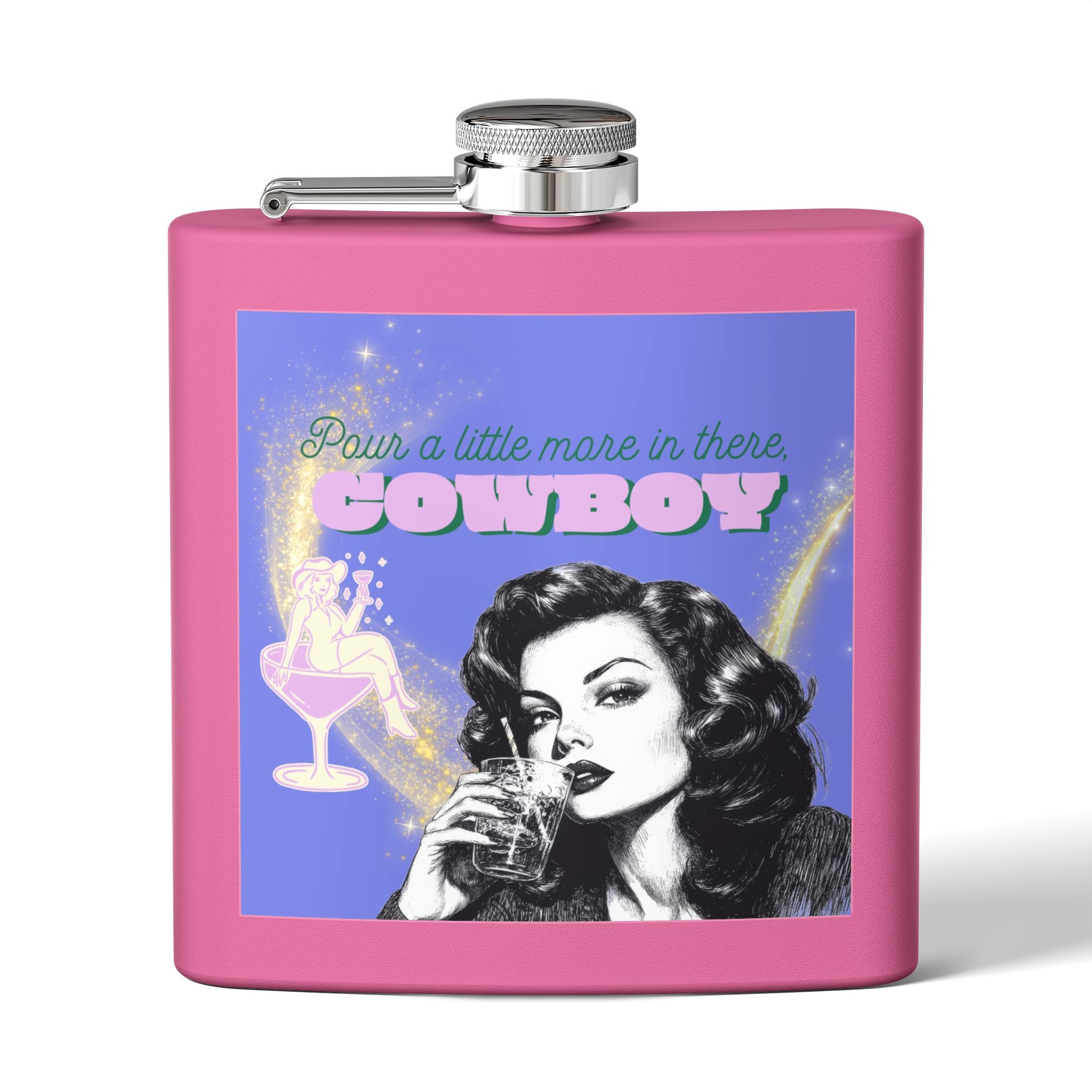 Pour a Little More in There, Cowboy – Retro Woman Flask