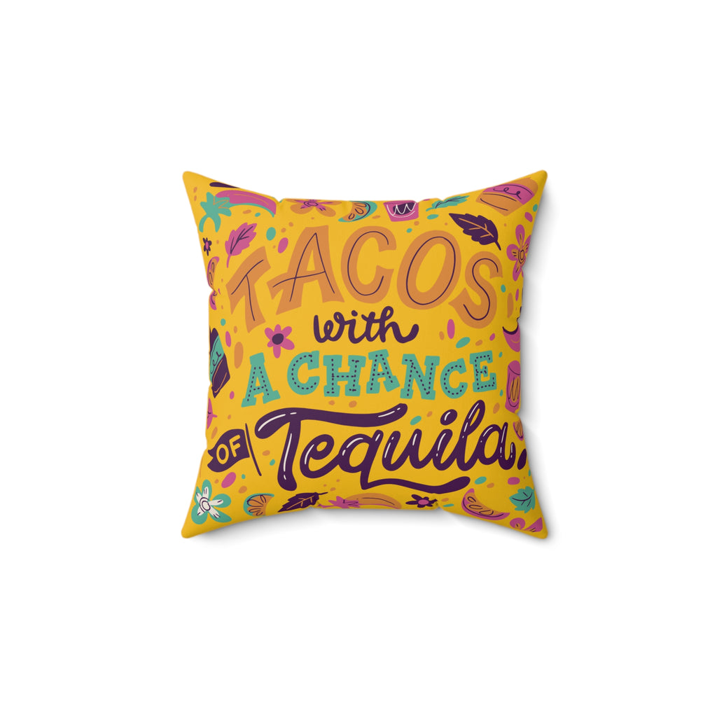 Tacos With a Chance of Tequila 90s Mood Pillow