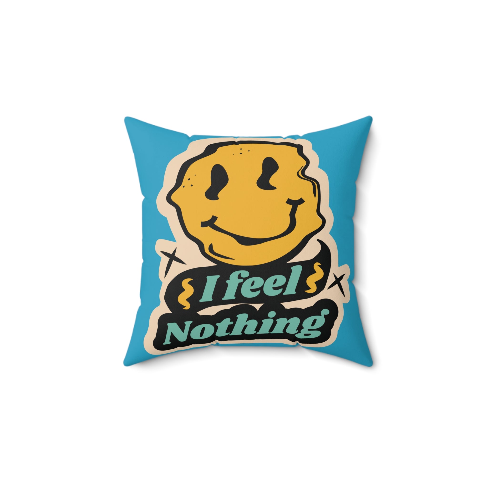 I Feel Nothing Y2K Joke Mood Pillow