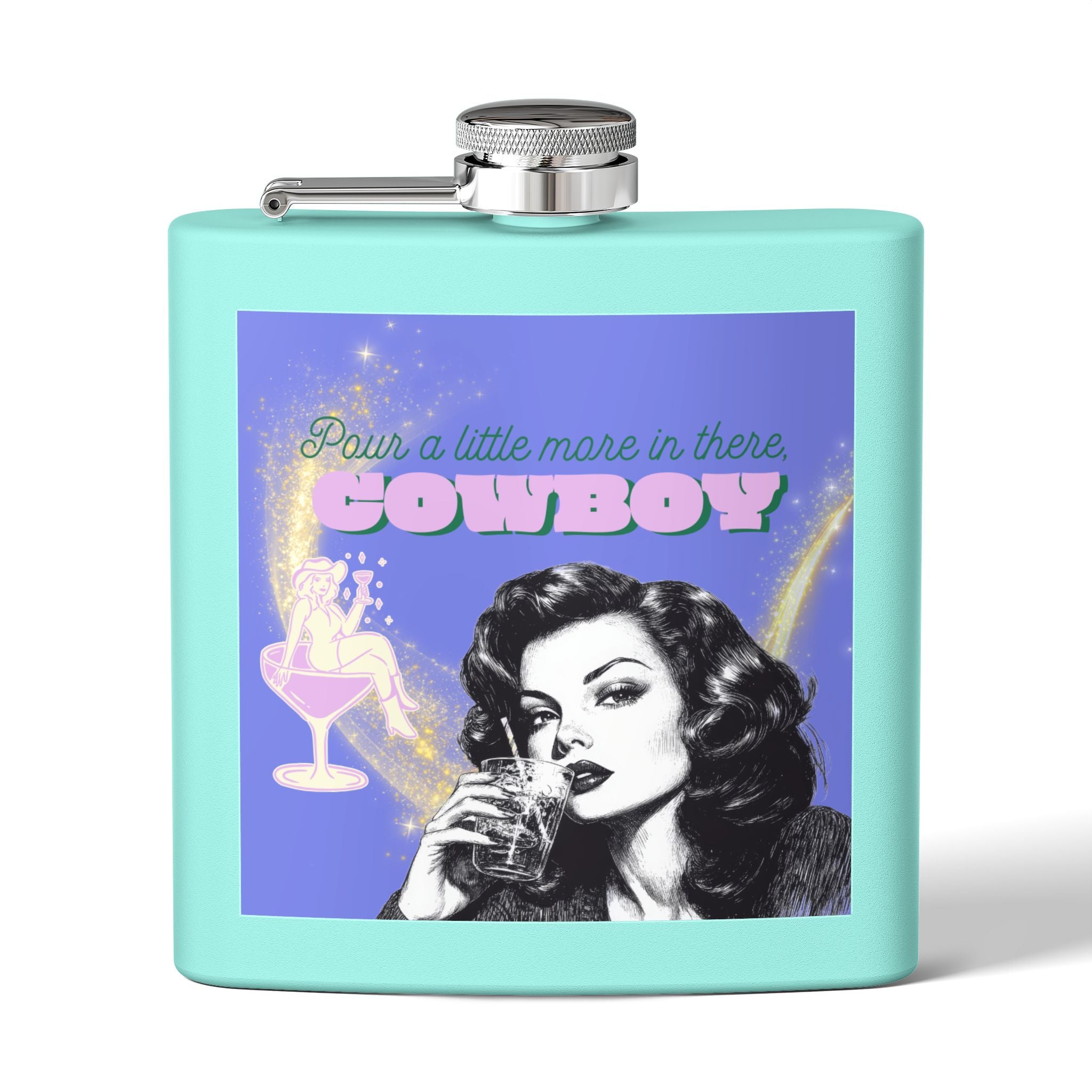 Pour a Little More in There, Cowboy – Retro Woman Flask
